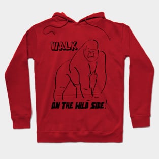 Walk on the Wild Side Hoodie